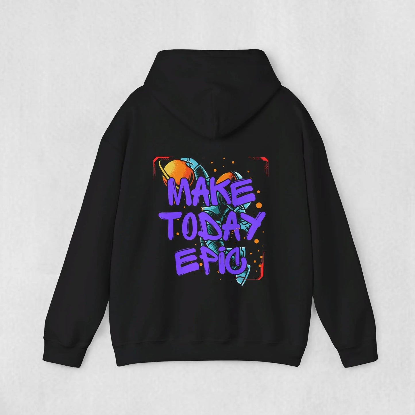 Make Today Epic Hoodie